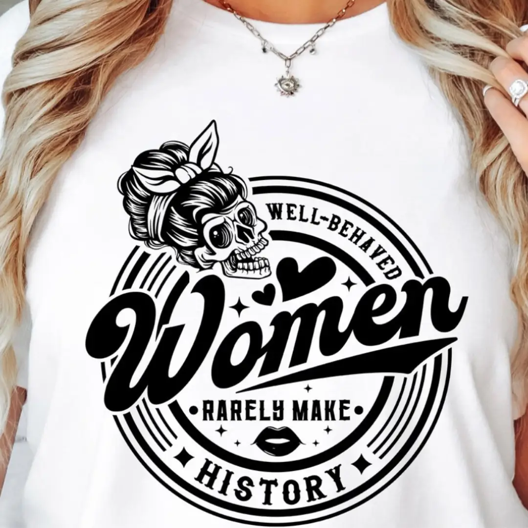 Funk Town Tees Funk Town Tees - Well Behaved Woman Rarely Make History Graphic Tee - T-Shirts