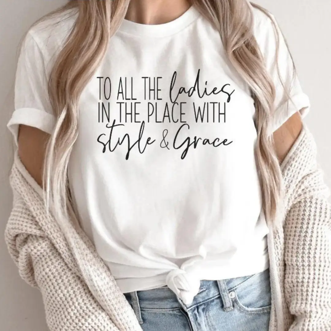 Funk Town Tees Funk Town Tees - To All The Ladies In The Place With Style And Grace T-Shirt - T-Shirts To All The Ladies In The Place With Style And Grace T-Shirt