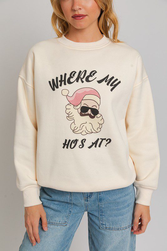 Cream sweatshirt; Santa, "Where my ho's at?"