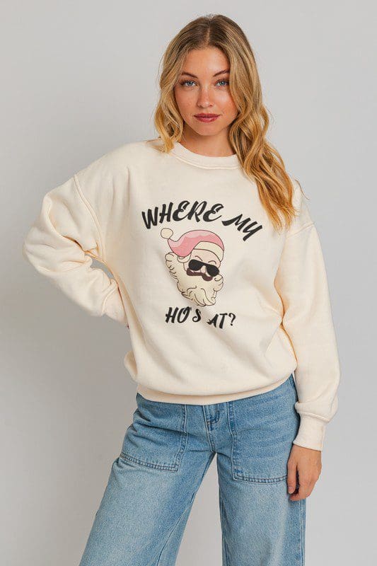 Cream sweatshirt; Santa, "Where my hos at?"